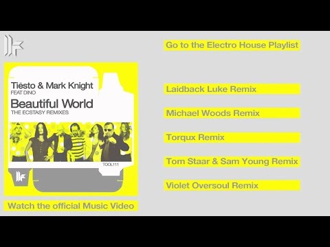 Tiësto & Mark Knight feat Dino 'Beautiful World' (Laidback Luke Remix)