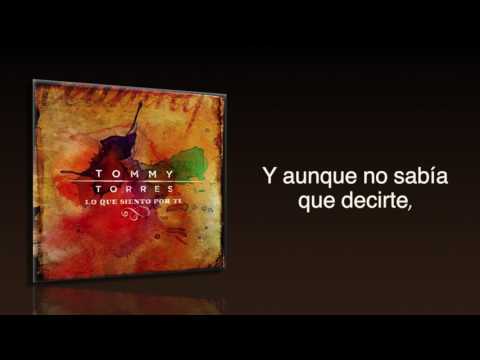 Lo Que Siento Por Ti - Tommy Torres