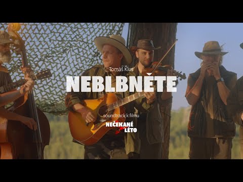 Tomáš Klus - Neblbněte (z filmu Nečekané léto)
