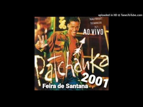 Patchanka - Feira de Santana.BA 2001 (ULTRA RELÍQUIA)