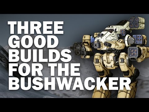 Bushwacker first impressions - Mechwarrior Online