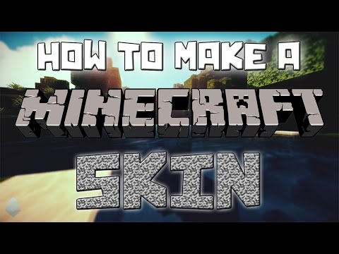 How To: Make A Minecraft Skin