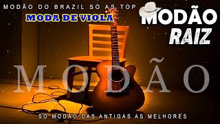 2026 MODÃO DAS ANTIGAS - AS MELHORES | SERTANEJO RAIZ | MODA DE VIOLA