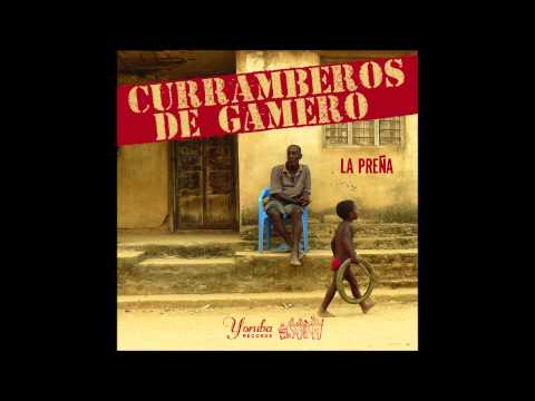 Currambero de Gamero - La Prena (Yoruba Soul Mix)
