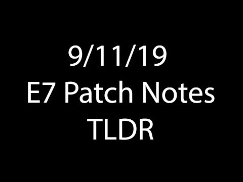 9/11/19 Patch Notes TLDR