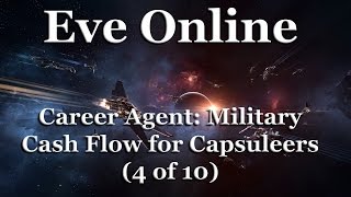 Eve Online - Career Agent: Military - Cash Flow for Capsuleers (4 of 10)