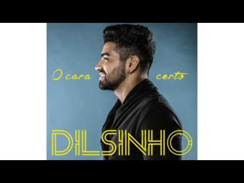 Dilsinho - Toma Vergonha (O Cara Certo)