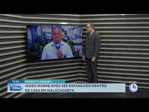 Nordeste Mineiro: idoso morre após ser espancamento dentro de casa em Malacacheta.