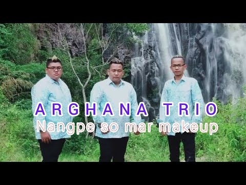 ARGHANA TRIO || NANGPE SO MAR MAKE UP ||