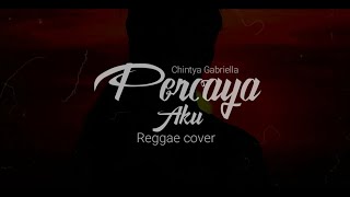 Download lagu Percaya Aku - Chintya Gabriella REGGAE COVER HVMBLE mp3 Download lagu Percaya Aku - Chintya Gabriella REGGAE COVER HVMBLE mp3