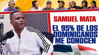 Samuel Mata asegura que el 95% de la población dominicana lo conoce