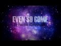 Even So Come - Passion - Chris Tomlin - Lyric ...