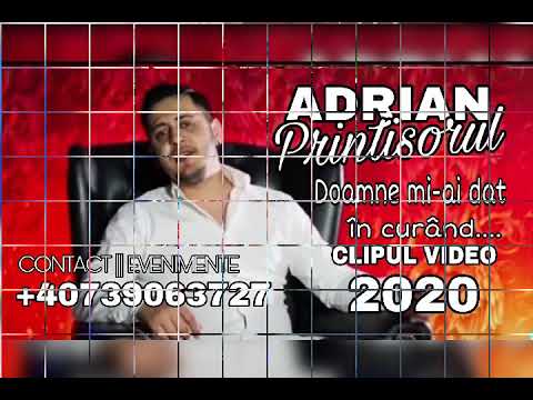 Adrian Printisorul-Doamne mi-ai dat 2020 NEW  0739063727