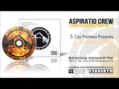05. Śliwa/Aspiratio Crew - Czy Państwo Pozwolą