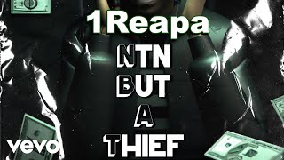 1Reapa - NTN But A Thief (Official Visualizers)