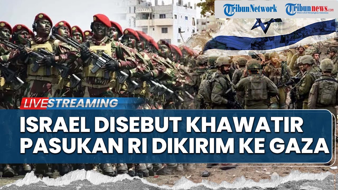 Israel Disebut Gelisah Indonesia Kirim Pasukan ke Gaza hingga Rusia Siap Bantu RI Kembangkan Nuklir