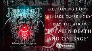 Reckoning Hour - Before Your Eyes Official Audio [FAMINED RECORDS]