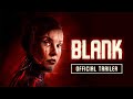 Blank - Official Trailer (2022)