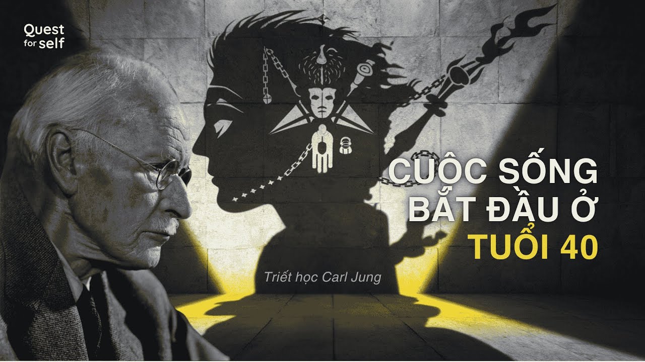 Cuộc sống  thật sự bắt đầu ở tuổi 40 | Triết học Carl Jung