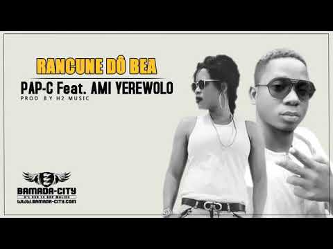Ami yèrèwolo ft Pap C -- Rancune do bea