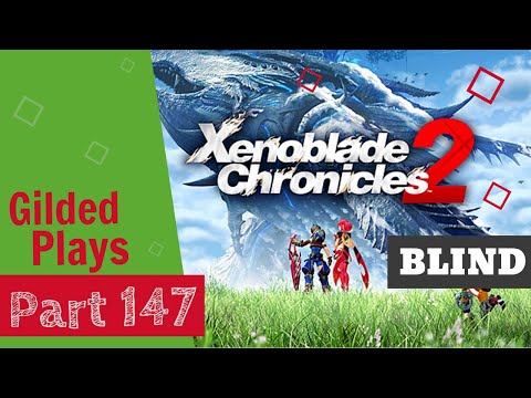 Gilded Plays Xenoblade Chronicles 2 Part 147 - The Quest For Poppi QTπ Continues