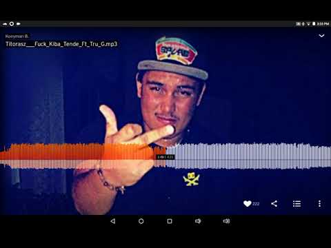 TitoRasz fuck kiba tende ft Tru G