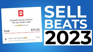 How to CRUSH Selling Beats in 2023