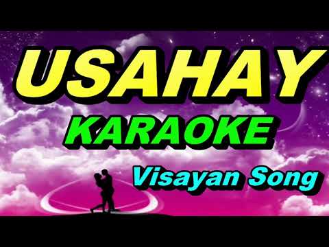 USAHAY- KARAOKE [ Visayan Song ]