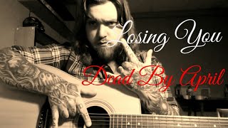 Dead By April -Losing You -Acoustic Version (How To Play Easy)