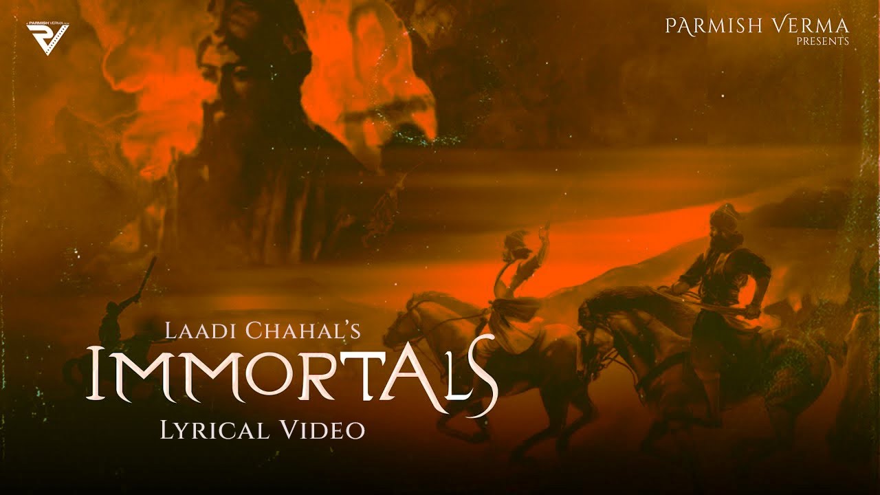 Immortals Lyrics | Laddi Chahal