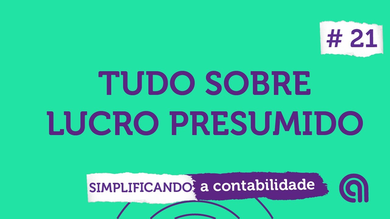 LUCRO PRESUMIDO - Entenda tudo!