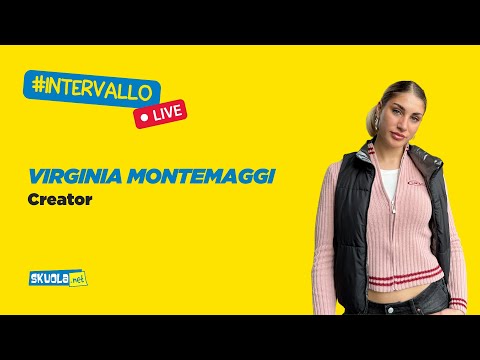 A Skuola con la creator Virginia Montemaggi  -  #Intervallo