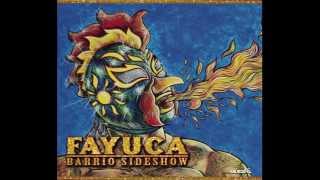 Fayuca | Barrio Sideshow | #1 Por Que Seguir