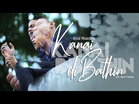 Rizal Maestro - Kanai Di Bathin