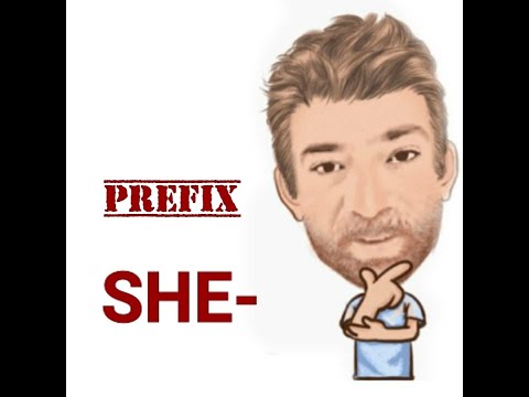 English Tutor Nick P Prefix (60) She- (Origin)