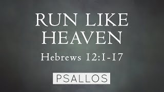 Run Like Heaven (12:1-17) Music Video