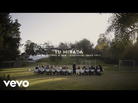MP El Juvenil, Taiu, CLUB HATS, El Sidechain - Tu Mirada
