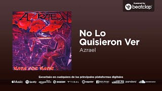 Azrael - No Lo Quisieron Ver