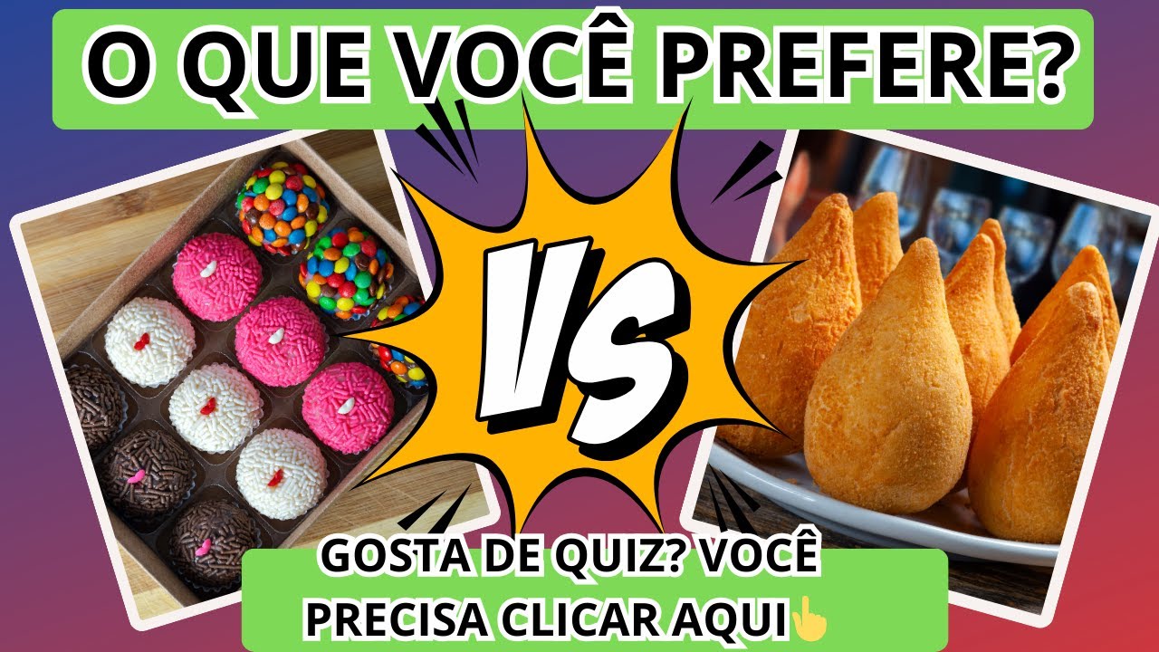 QUIZ DE GULOSEIMAS - QUAL VOCÊ PREFERE? DOCES E SALGADOS🍕🍟🍔🍬🍧🍦🧁