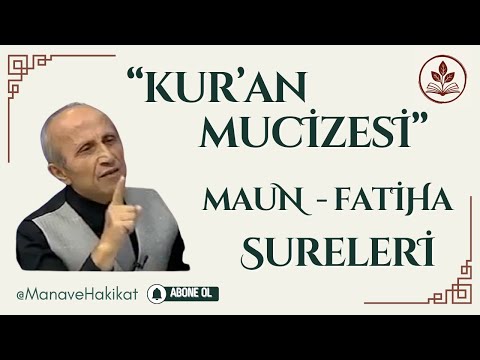 Kur'an-ı Kerim mucizesi; Maun ve Fatiha Sureleri - Yaşar Nuri Öztürk