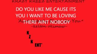 Aint nobody else like you - K.o