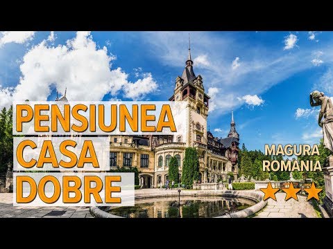 Pensiunea Casa Dobre hotel review | Hotels in Magura | Romanian Hotels