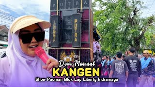 Download lagu KANGEN • DEVI MANUAL • ANGGA PUTRA • Show Paoman Indramayu  mp3