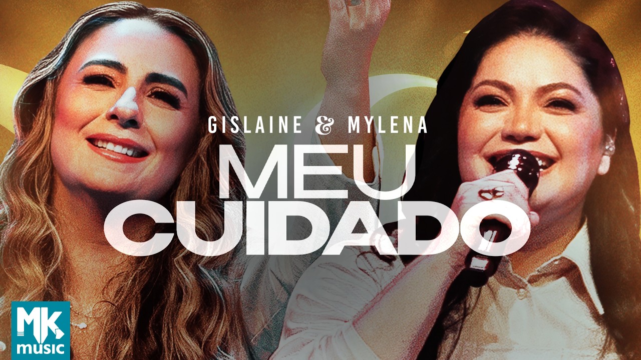 Gislaine e Mylena - Meu Cuidado (Ao Vivo)