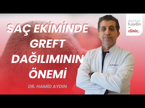 Saç Ekiminde Greft Dağılımının Önemi - Dr. Hamid AYDIN