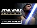 Star Wars Grand Collection Official Launch Trailer