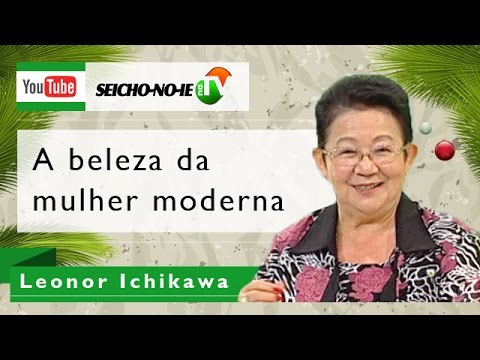 04/12/2014 - SEICHO-NO-IE NA TV - A beleza da mulher moderna