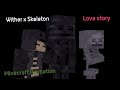 Wither X Skeleton Monster School Minecraft Animation Love Story
