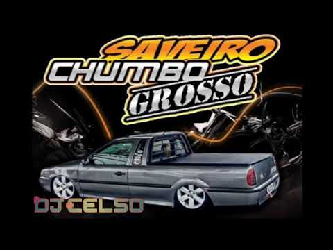 Dj Celso - Saveiro Chumbo Grosso