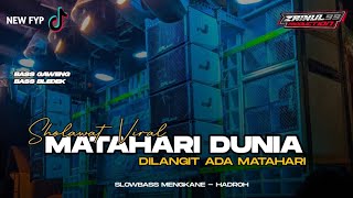 Download lagu Dj Qasidah Mataharinya Dunia Full Bass Horeg By Zainul 99 mp3